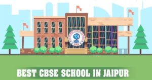 Best CBSE Schools in Jaipur