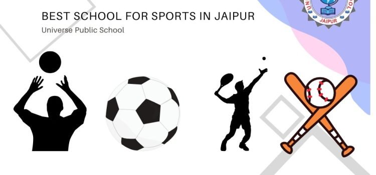 Best School for sports in Jaipur – Universe Public School